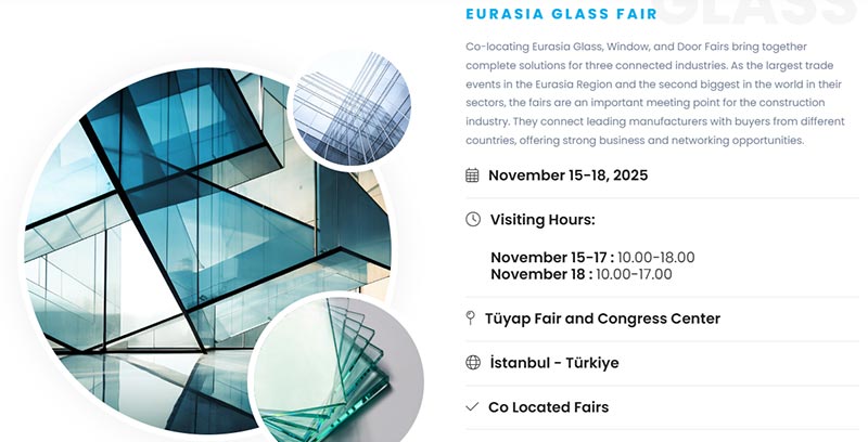 Eurasia Glass Fair 15-18th, 2025 ing Istanbul, Turki.